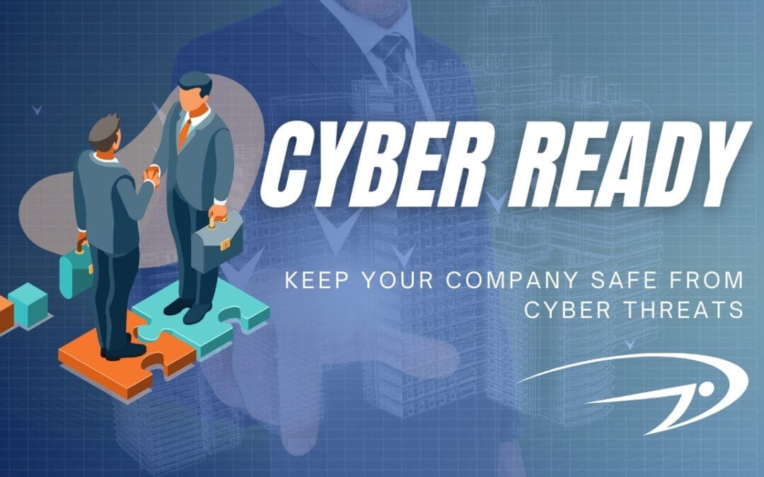 Cyber ready – Keep your company safe from cyber threats