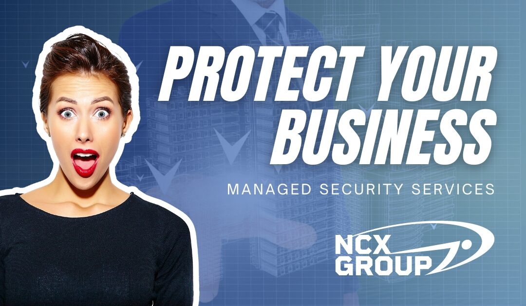 Protecting Your Business with Managed Security Services