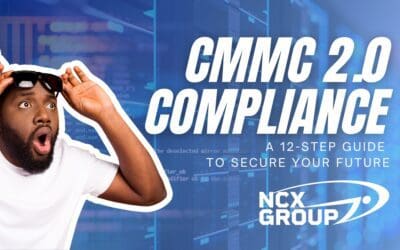 Securing Your Future with CMMC 2.0 Compliance: A 12-Step Guide